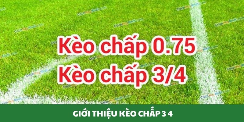 giới thiệu kèo chấp 3 4